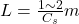 Rendered by QuickLaTeX.com L = \frac{1 \sim 2}{C_s} m